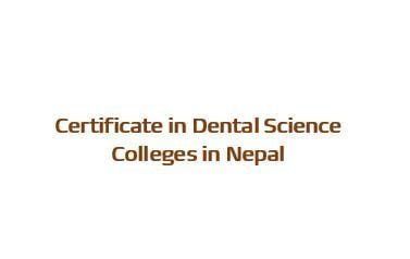 Certificate in Dental Science Colleges in Nepal