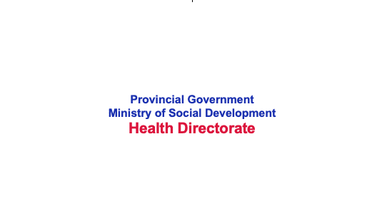 Province Health Directorate, Ministry of Social Development (MoSD)