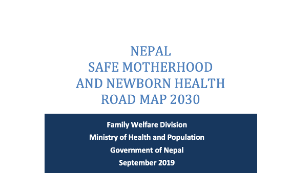 Nepal Safe Motherhood and Newborn Health Road Map 2030