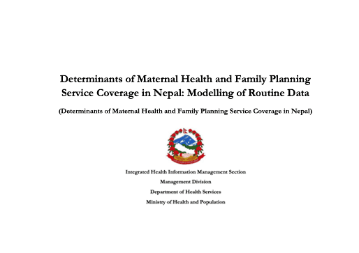 Determinants of Maternal Health and Family Planning Service Coverage in Nepal: Modelling of Routine Data