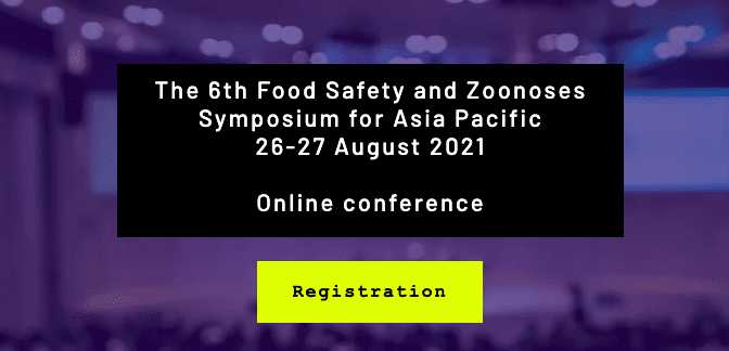 The 6th Food Safety and Zoonoses Symposium for Asia Pacific