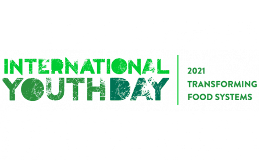 International Youth Day 2021: Transforming Food Systems: Youth Innovation for Human and Planetary Health