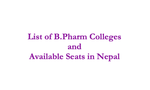 List of B.Pharm Colleges and Available Seats in Nepal