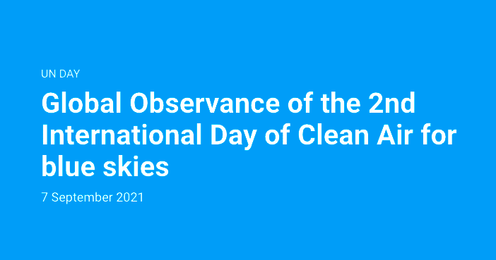 The 2nd International Day of Clean Air for blue skies