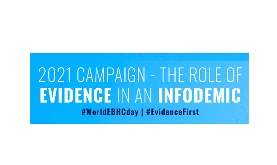 World Evidence-Based Healthcare Day: ‘The Role of Evidence in an Infodemic’