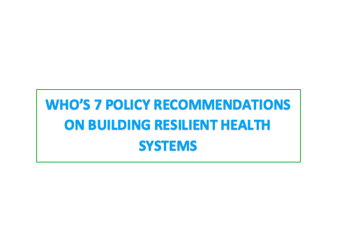 WHO’s 7 policy recommendations on building resilient health systems