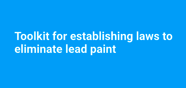 Toolkit for establishing laws to eliminate lead paint