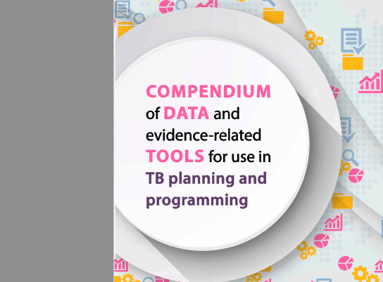 Compendium of data and evidence-related tools for use in TB planning and programming