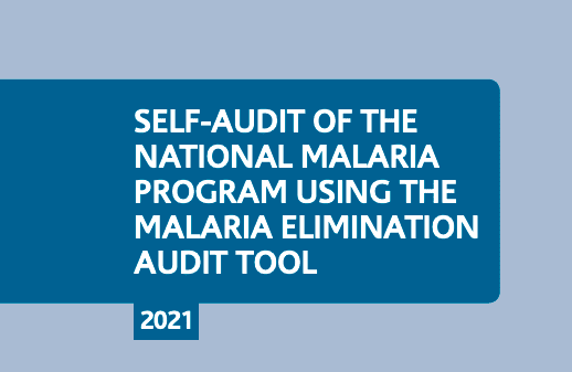 Self-audit of the National Malaria Program using the Malaria Elimination Audit Tool