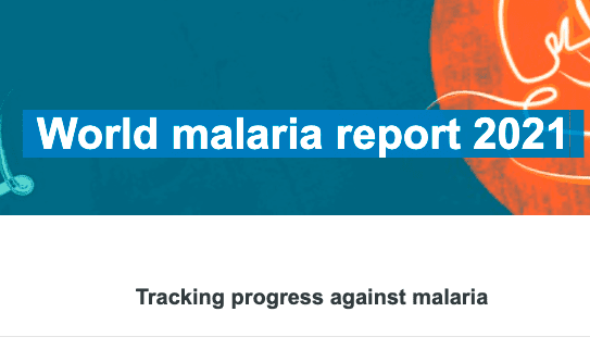 World Malaria Report 2021: Tracking progress against Malaria