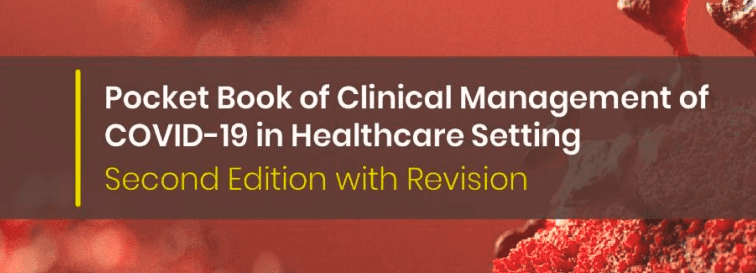 Pocket Book of Clinical Management of COVID-19 in Healthcare Setting: 2nd Edition with Revision