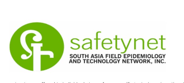 SAFETYNET or South Asia Field Epidemiology and Technology Network,