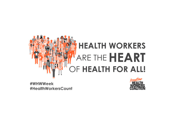 World Health Worker Week 2022: Build the Health Workforce Back Better!
