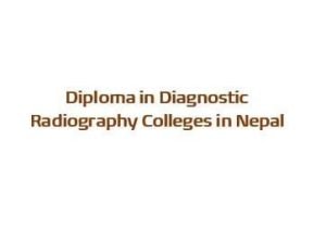 Diploma in Diagnostic Radiography Colleges in Nepal