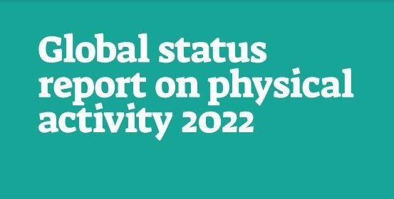The Global status report on physical activity 2022
