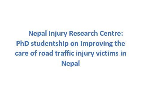 PhD Studentship on Improving the care of road traffic injury victims in Nepal