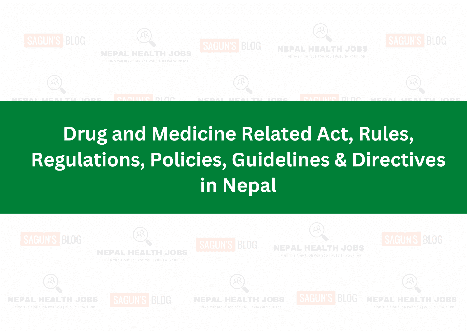 Drug and Medicine Related Act, Rules, Regulations, Policies, Guidelines & Directives in Nepal