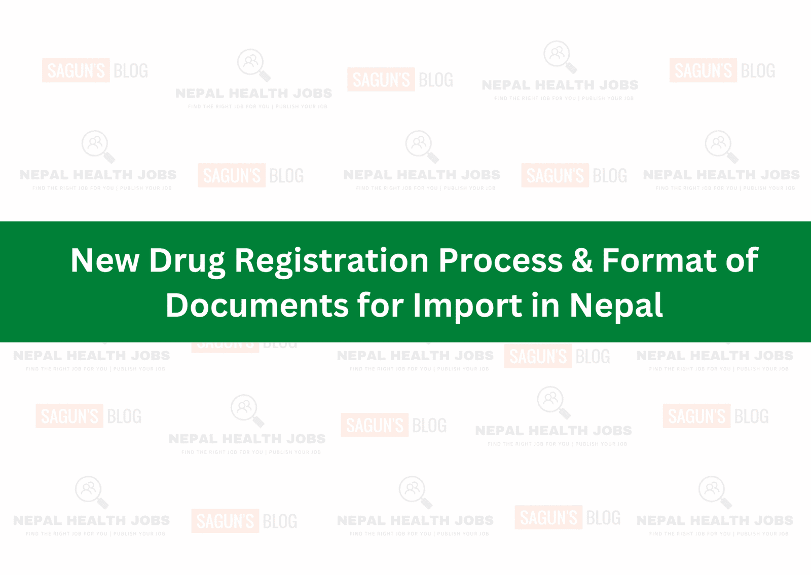 New Drug Registration Process & Format of Documents for Import in Nepal