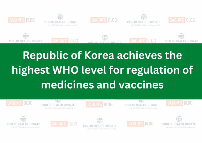 Republic of Korea achieves the highest WHO level for regulation of medicines and vaccines