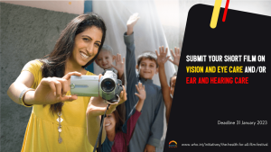 Call for entries for short films on vision and eye care & ear and hearing care