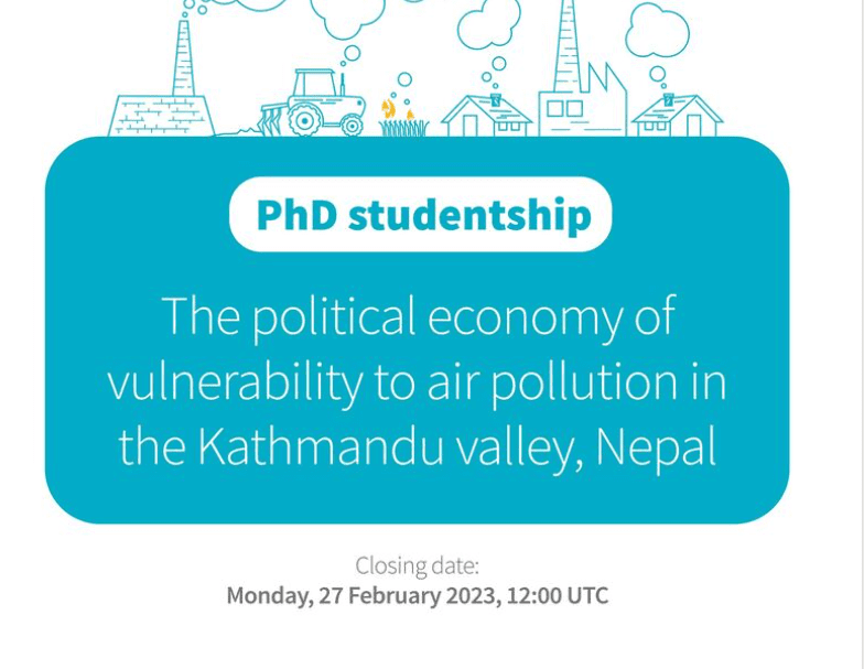 PhD Studentship: The Political Economy of Vulnerability to Air Pollution in the Kathmandu Valley, Nepal