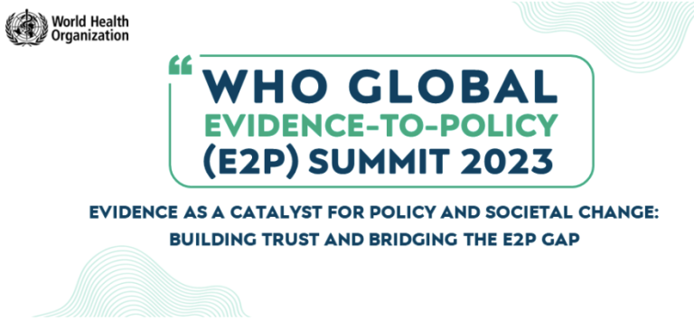 WHO Global Evidence-to-Policy (E2P) Summit 2023