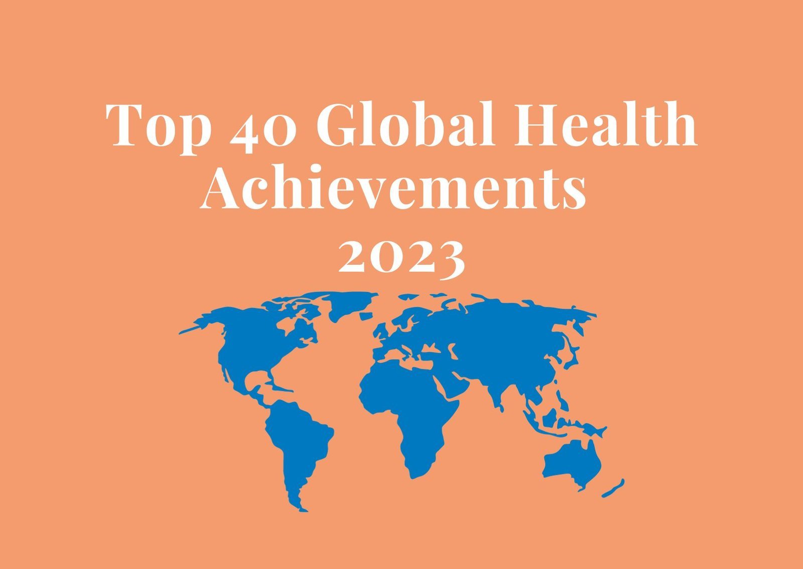 Top 40 Global Health Achievements of 2023