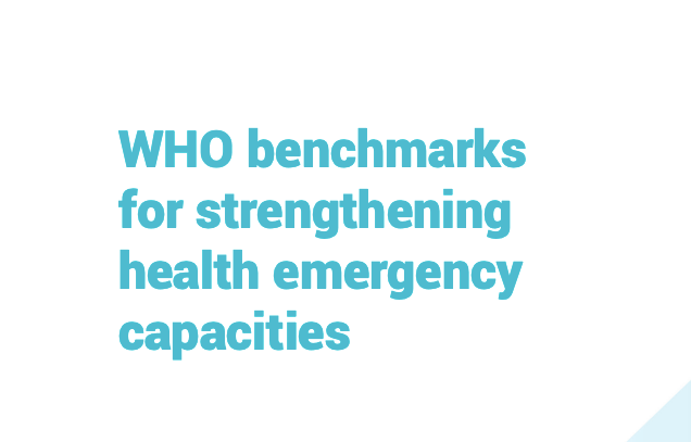 WHO benchmarks for strengthening health emergency capacities