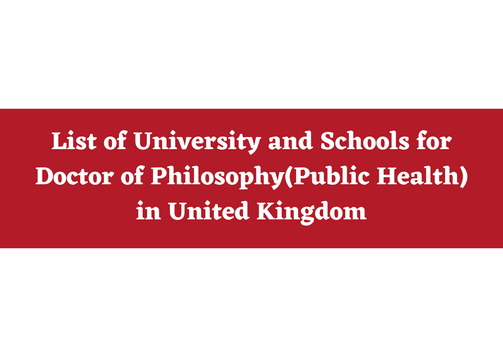 List of University and Schools for Doctor of Philosophy(Public Health) in United Kingdom