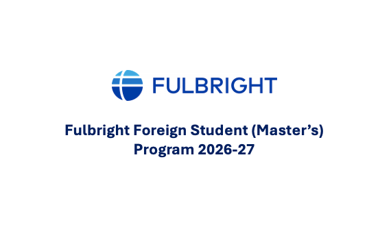 Fulbright Foreign Student (Master’s) Program 2026-27