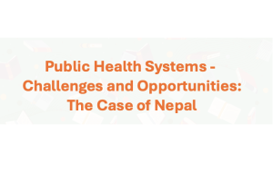 Course on Public Health Systems – Challenges and Opportunities: The Case of Nepal