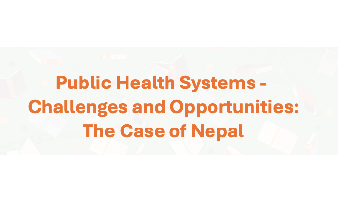 Course on Public Health Systems – Challenges and Opportunities: The Case of Nepal