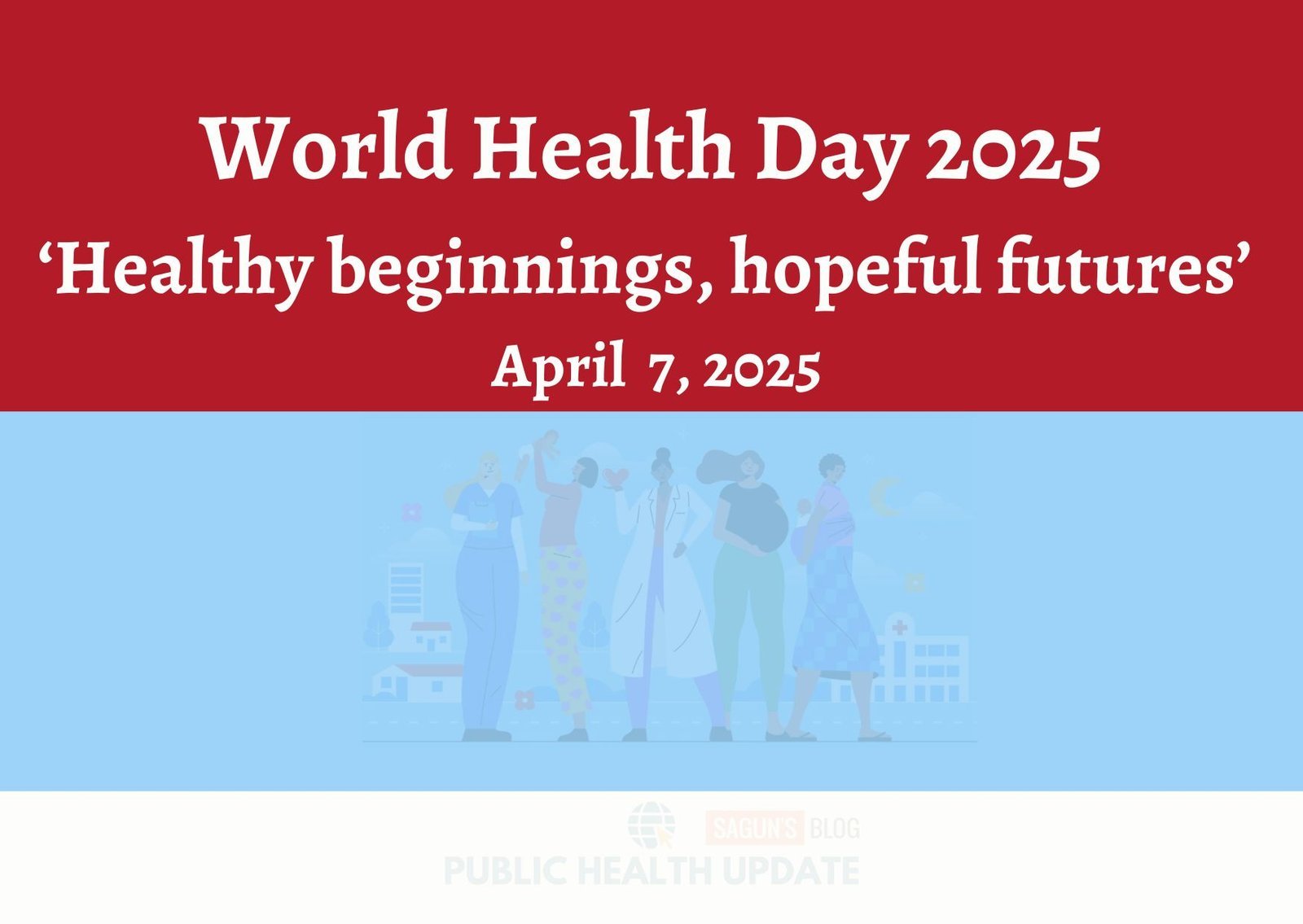 World Health Day 2025: Healthy beginnings, hopeful futures