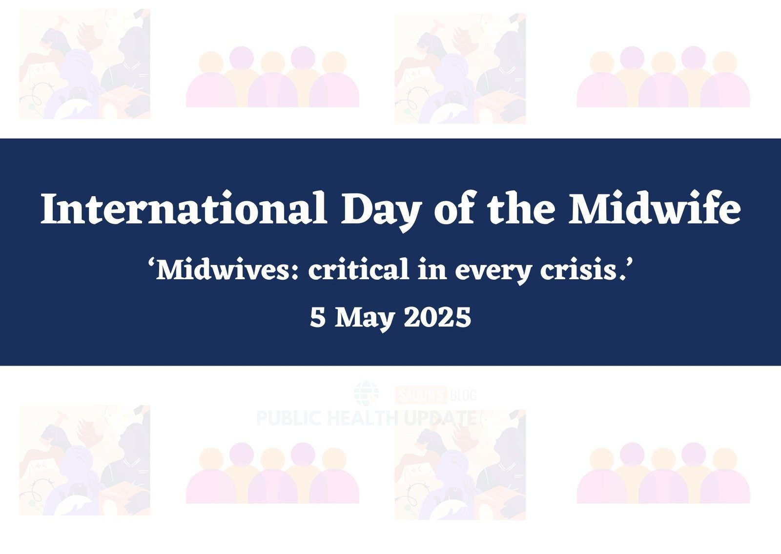 International Day of the Midwife 2025: “Midwives: critical in every crisis”