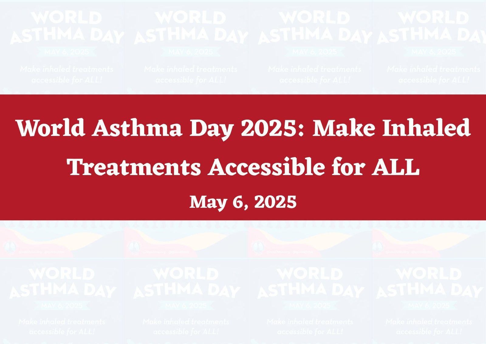 World Asthma Day 2025: Make Inhaled Treatments Accessible for ALL