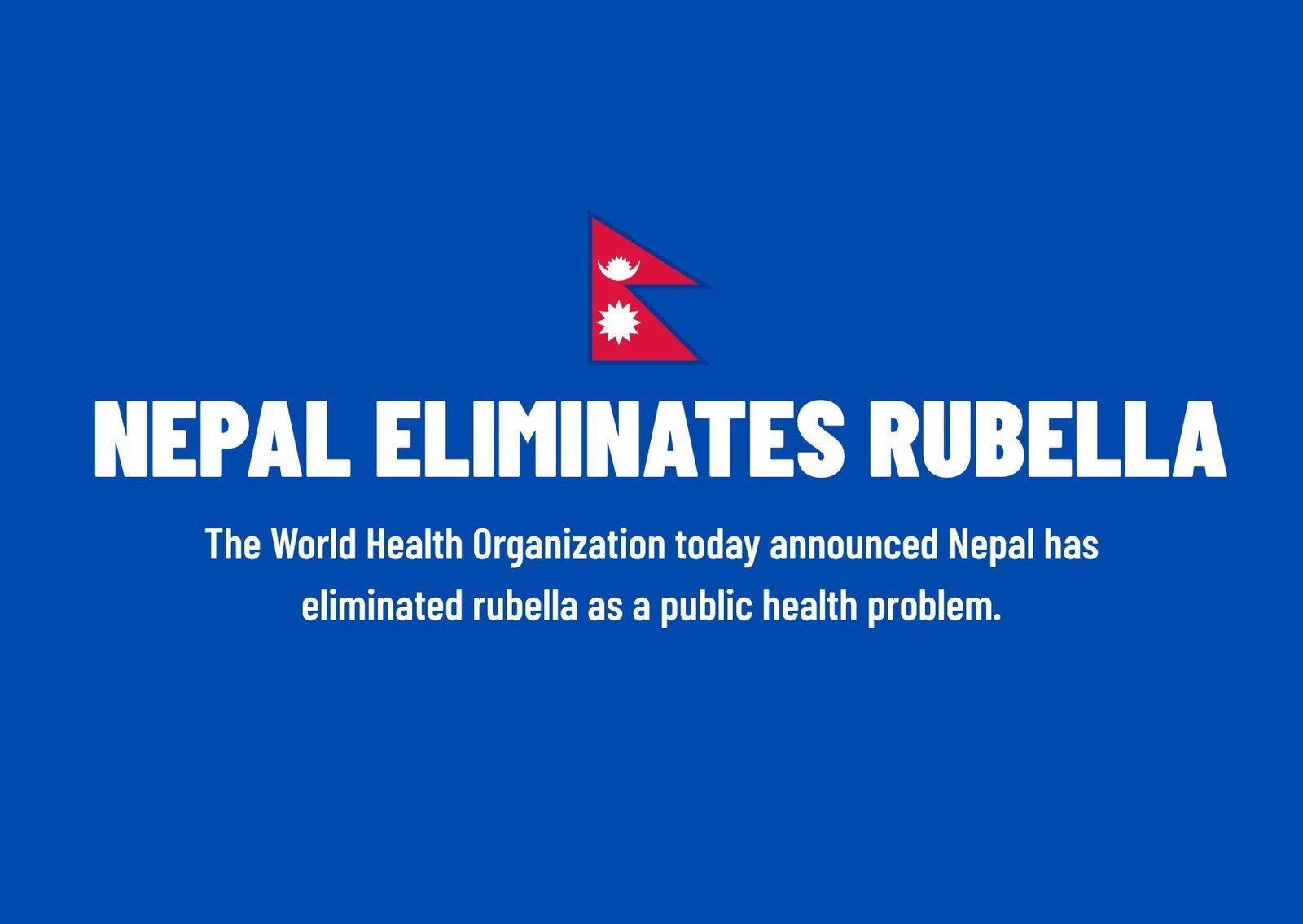 Nepal eliminates rubella