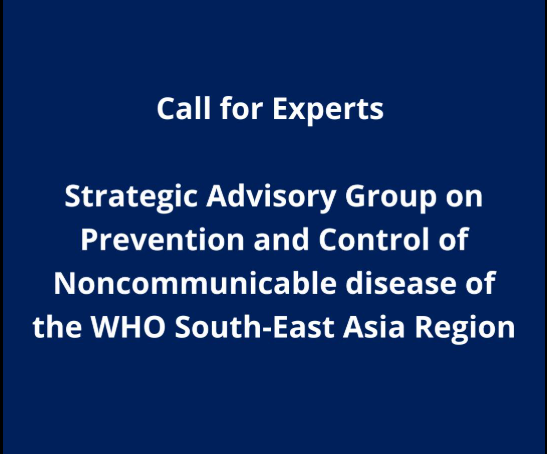Call for Experts: WHO SEA Region Strategic Advisory Group on Prevention and Control of NCDs