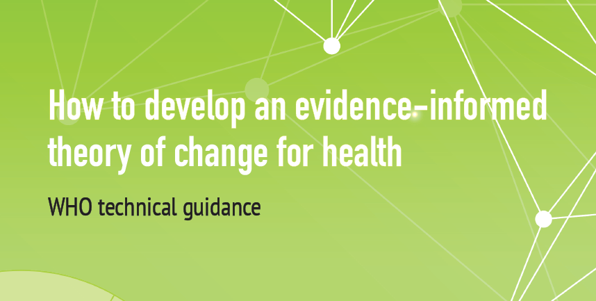 WHO practical guide on using theory of change for health policy and planning