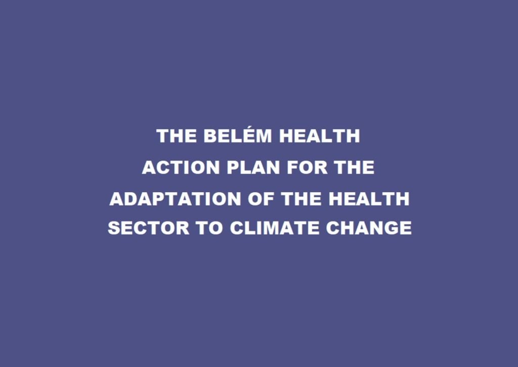 The Belém Health Action Plan for the Adaptation of the Health Sector to Climate Change