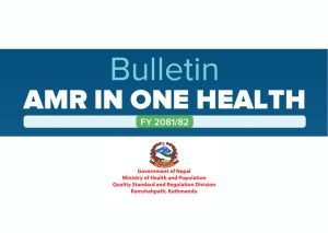 Nepal Antimicrobial Resistance (AMR) Bulletin FY 2081/82